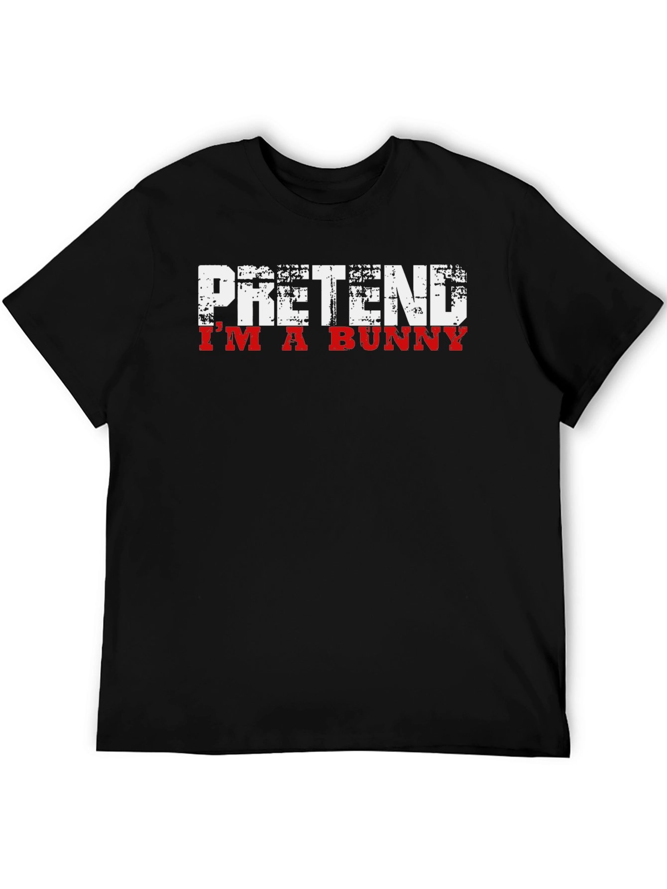 Pretend Im a Bunny T-Shirt - Funny Costume Tee
