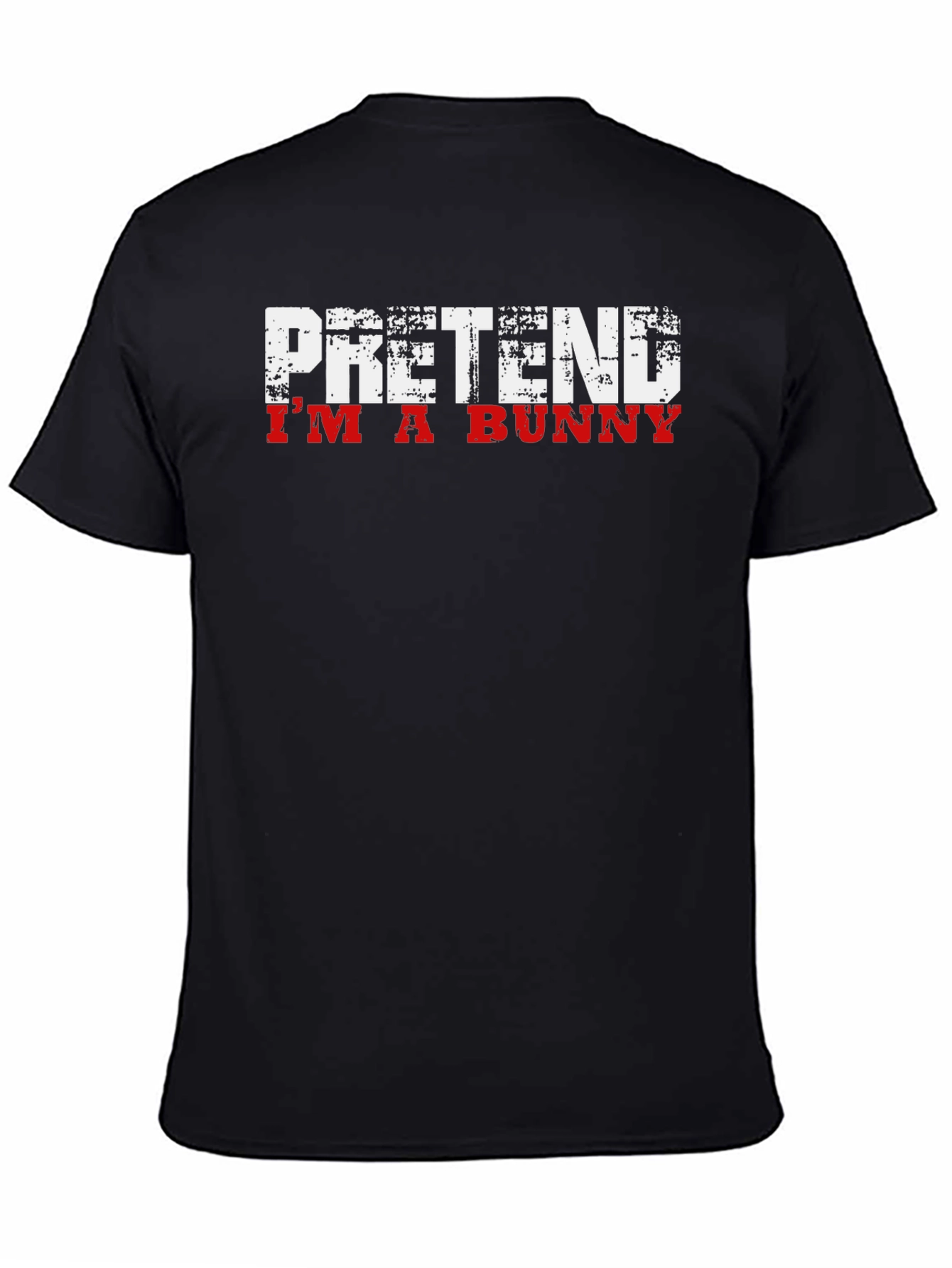 Pretend Im a Bunny T-Shirt - Funny Costume Tee