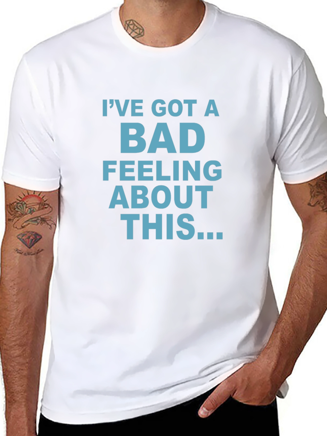 Ive Got A Bad Feeling About This T-Shirt