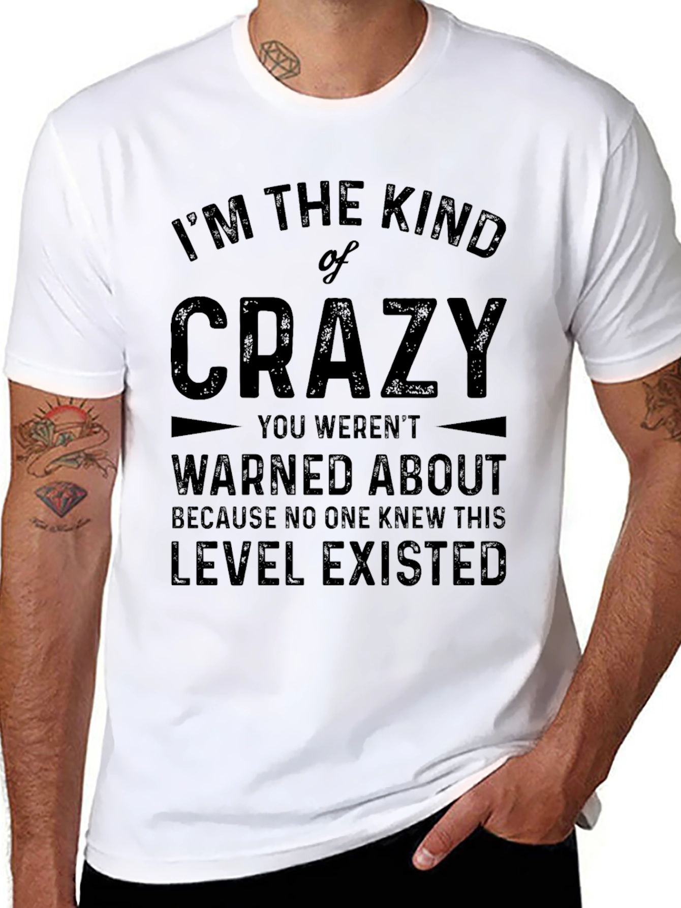 Im The Kind of Crazy Graphic Tee