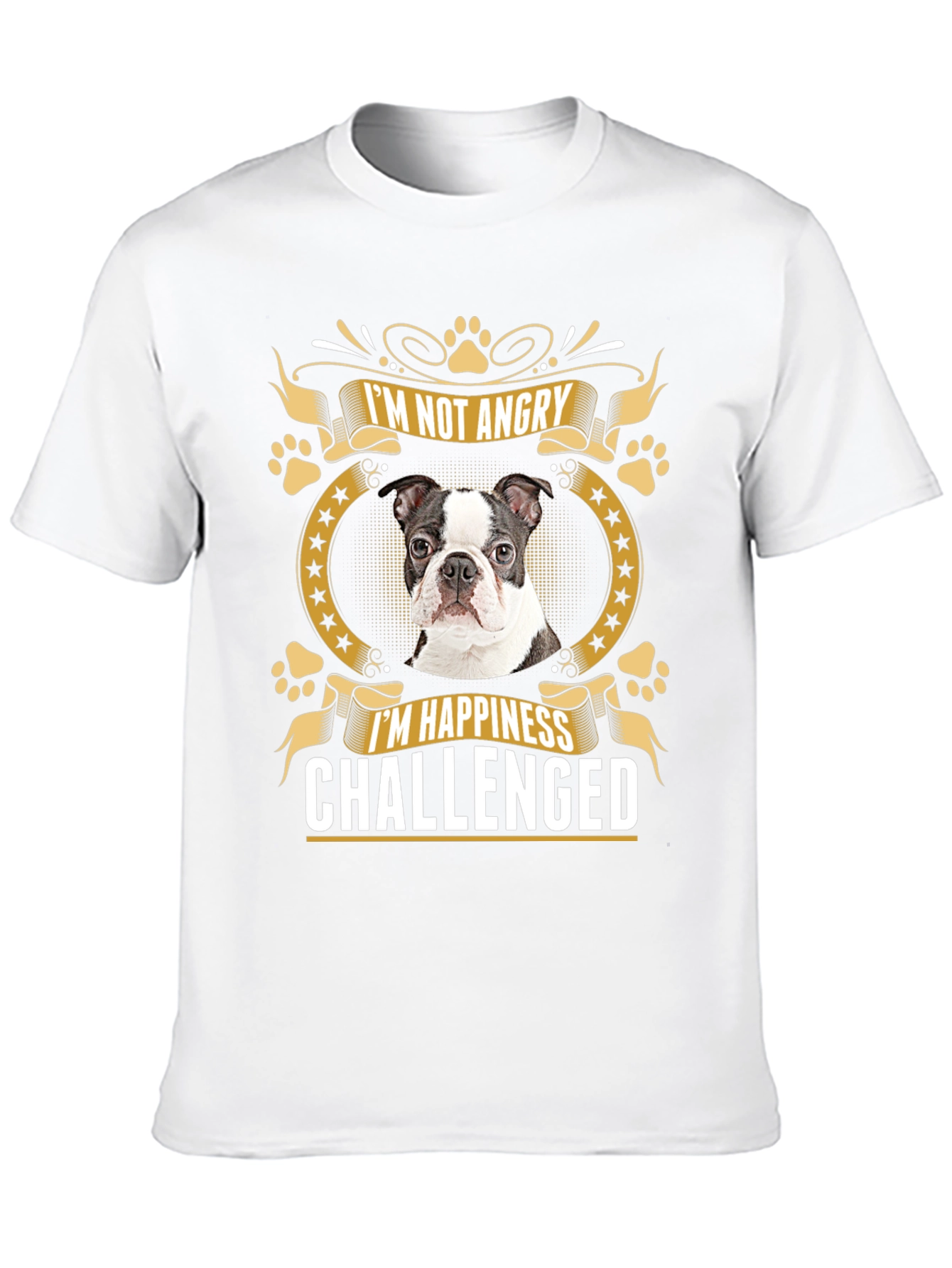 Funny Dog T-Shirt - Im Not Angry Happiness Challenged
