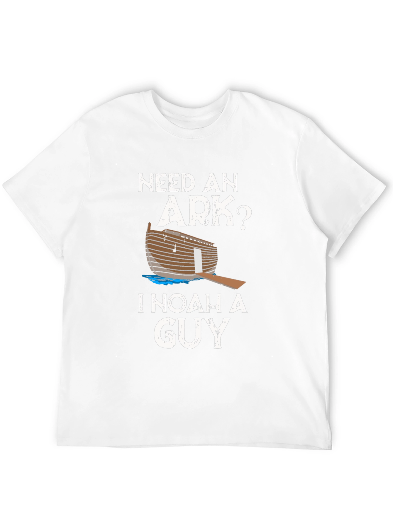 Need An Ark? I Noah A Guy T-Shirt