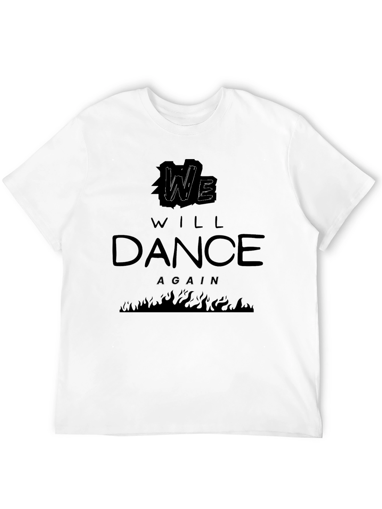 We Will Dance Again Black T-Shirt