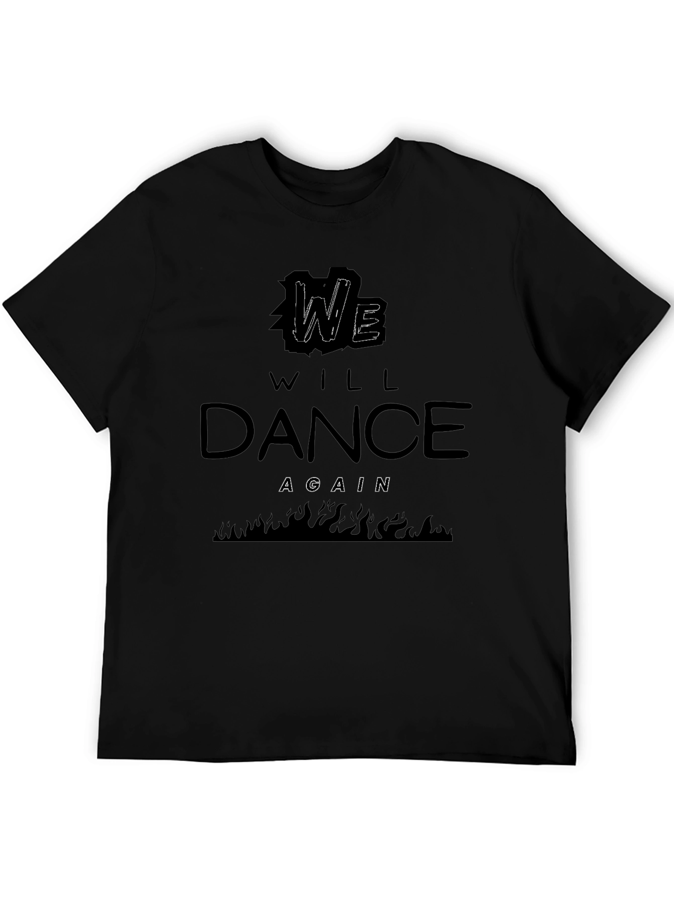 We Will Dance Again Black T-Shirt