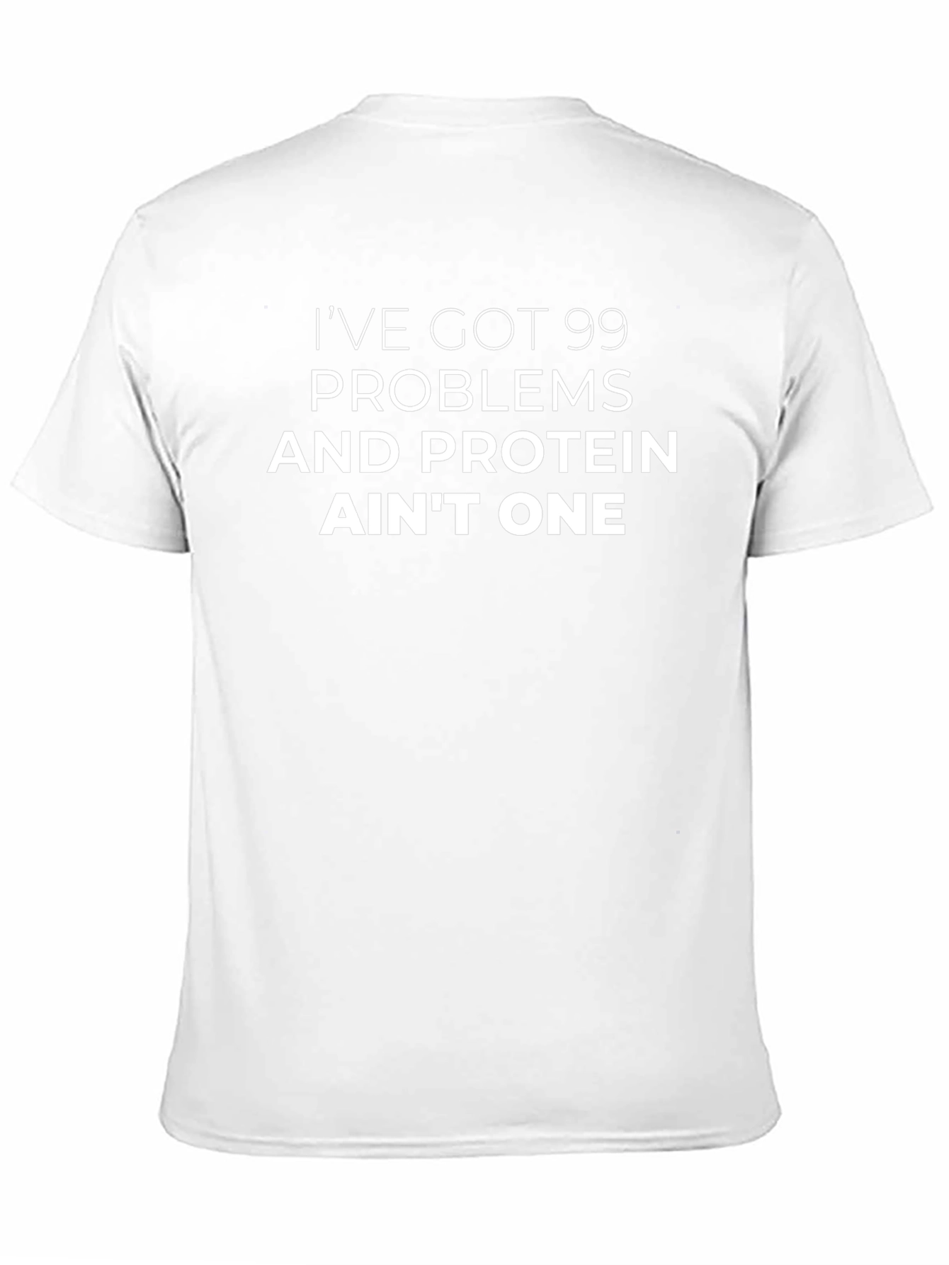 Protein Aint One T-Shirt